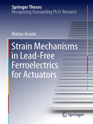 cover image of Strain Mechanisms in Lead-Free Ferroelectrics for Actuators